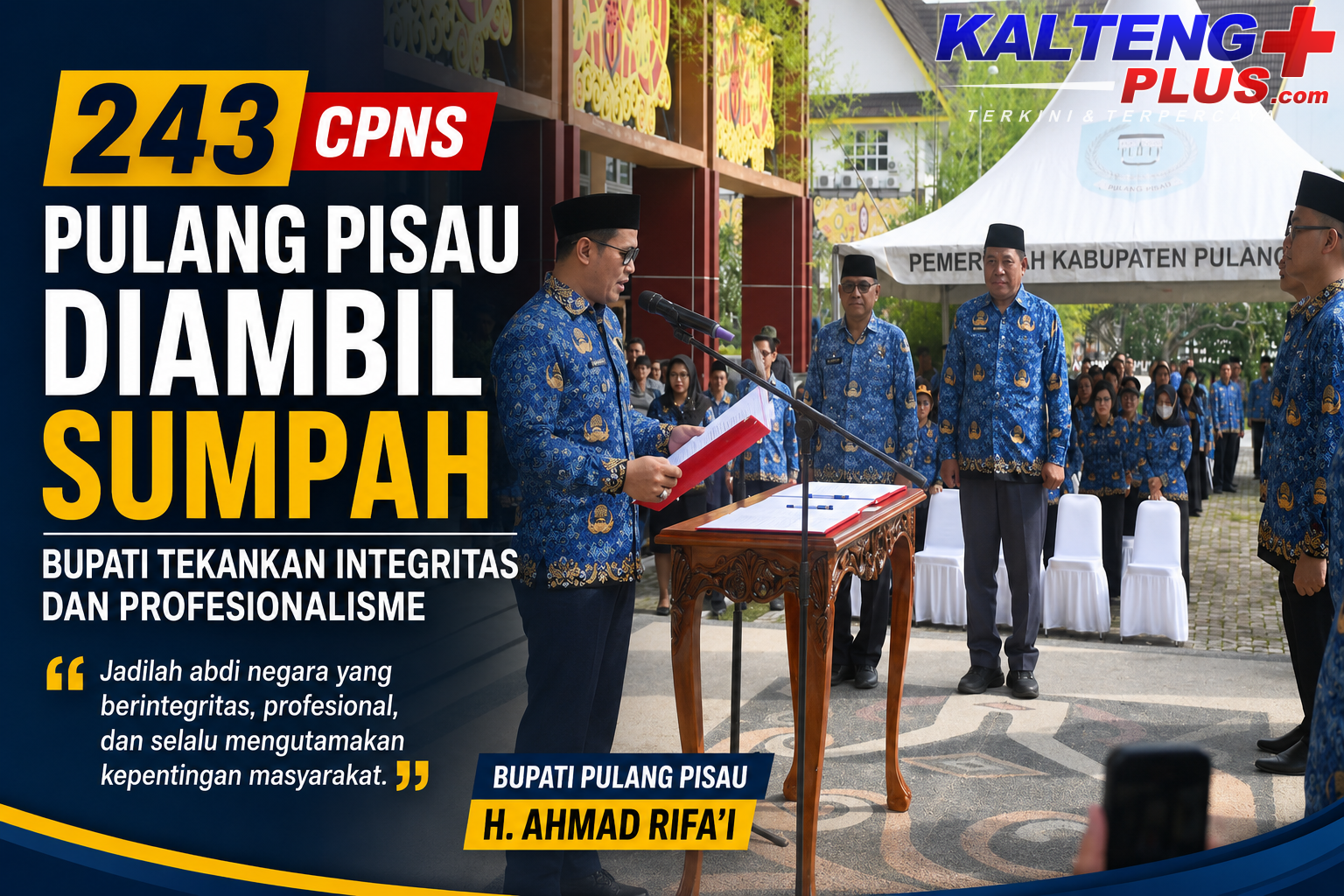 243 CPNS Pulang Pisau Diambil Sumpah Bupati Tekankan Integritas dan Profesionalisme