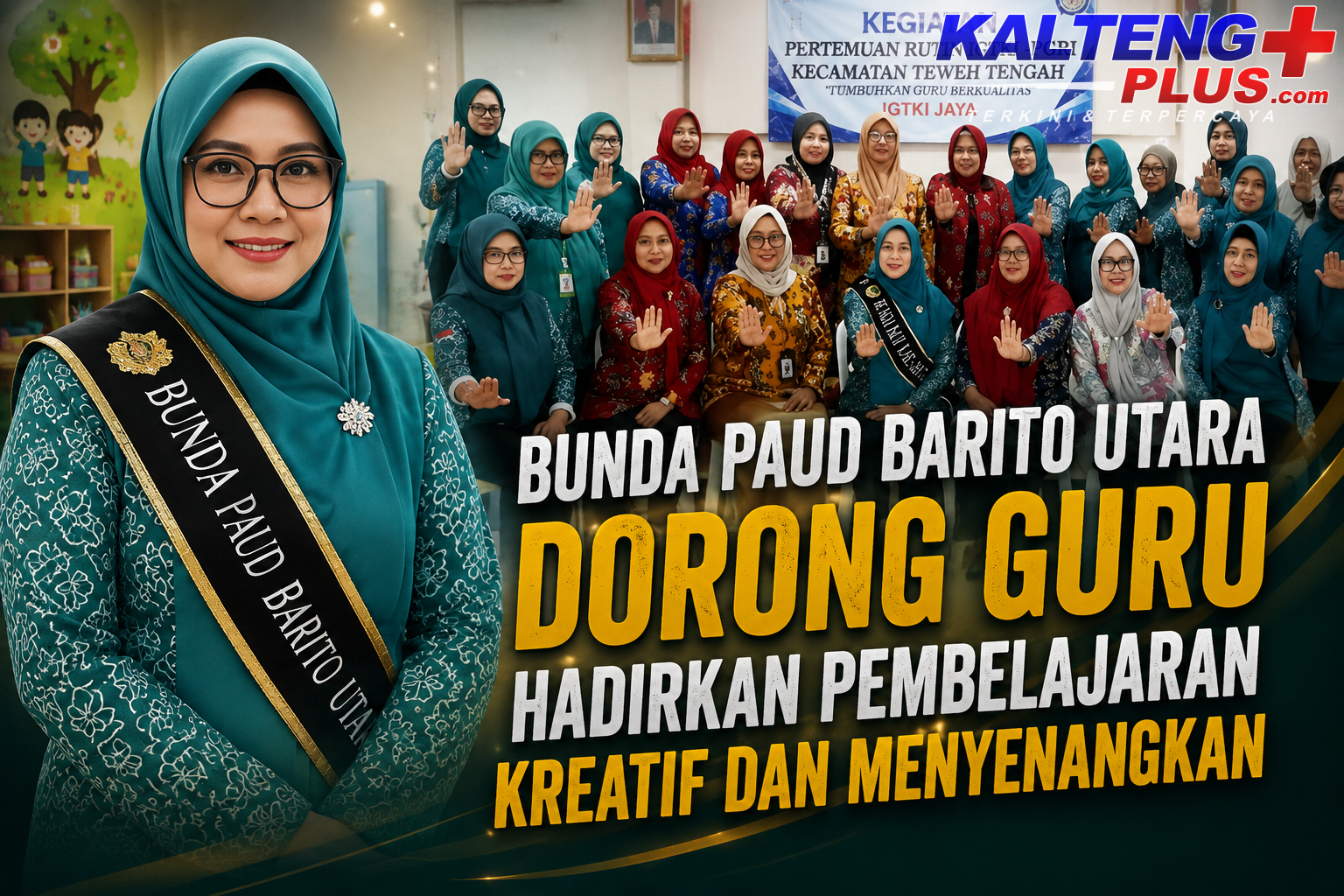 Bunda PAUD Barito Utara Dorong Guru Hadirkan Pembelajaran Kreatif dan Menyenangkan