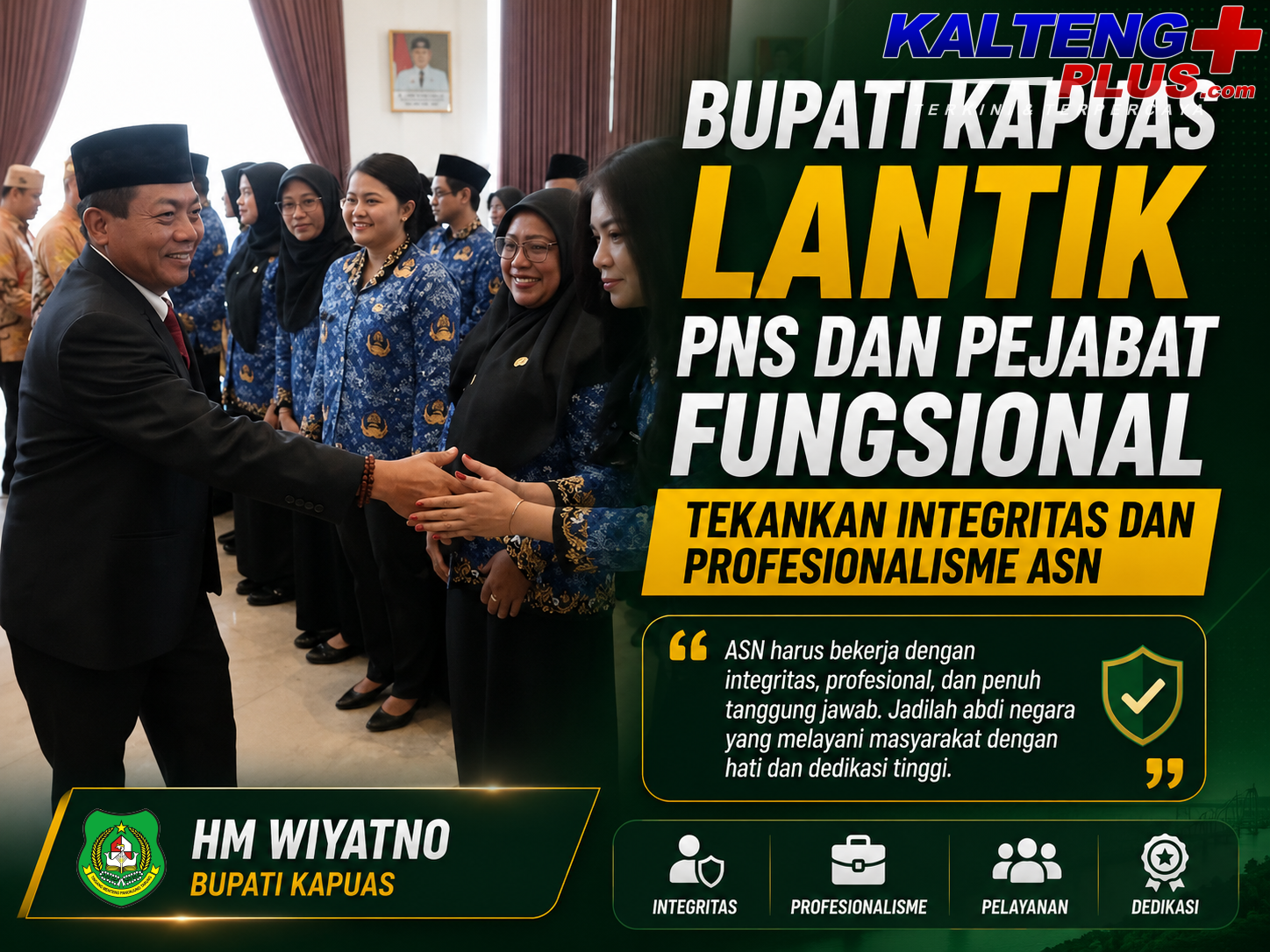 Bupati Kapuas Lantik PNS dan Pejabat Fungsional Tekankan Integritas dan Profesionalisme ASN