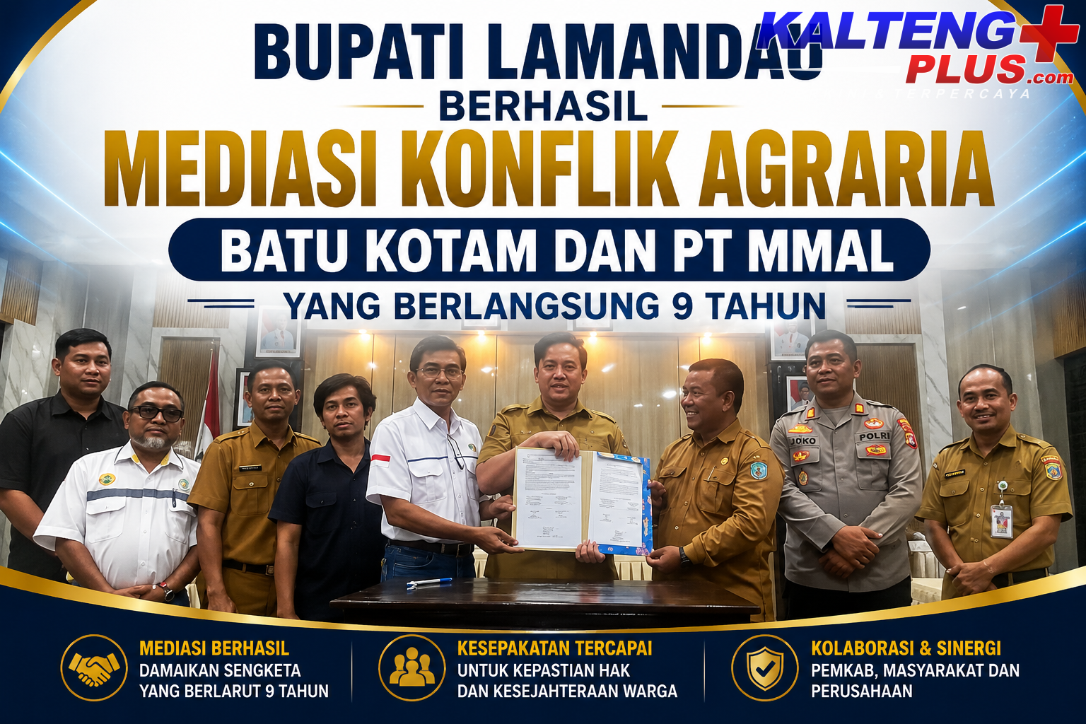Bupati Lamandau Berhasil Mediasi Konflik Agraria Batu Kotam dan PT MMaL yang Berlangsung 9 Tahun