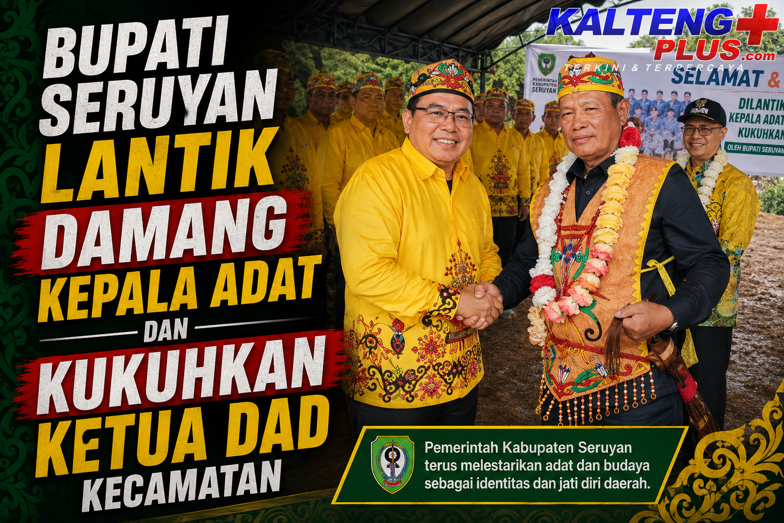 Bupati Seruyan Lantik Damang Kepala Adat dan Kukuhkan Ketua DAD Kecamatan