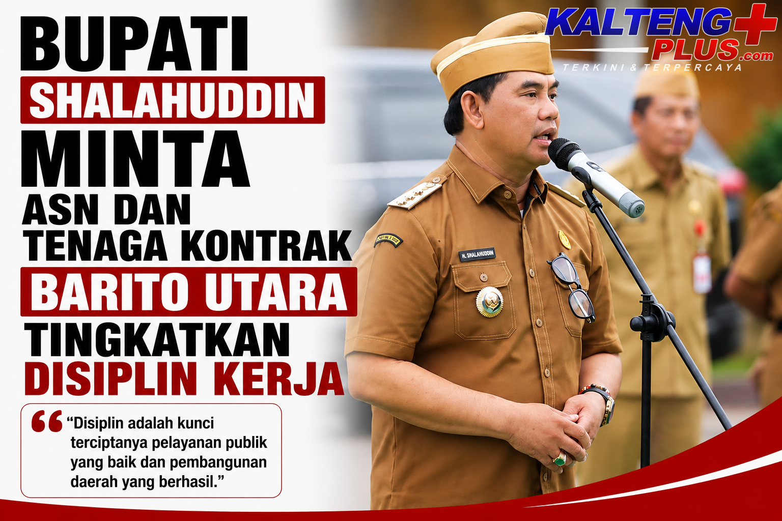 Bupati Shalahuddin Minta ASN dan Tenaga Kontrak Barito Utara Tingkatkan Disiplin Kerja