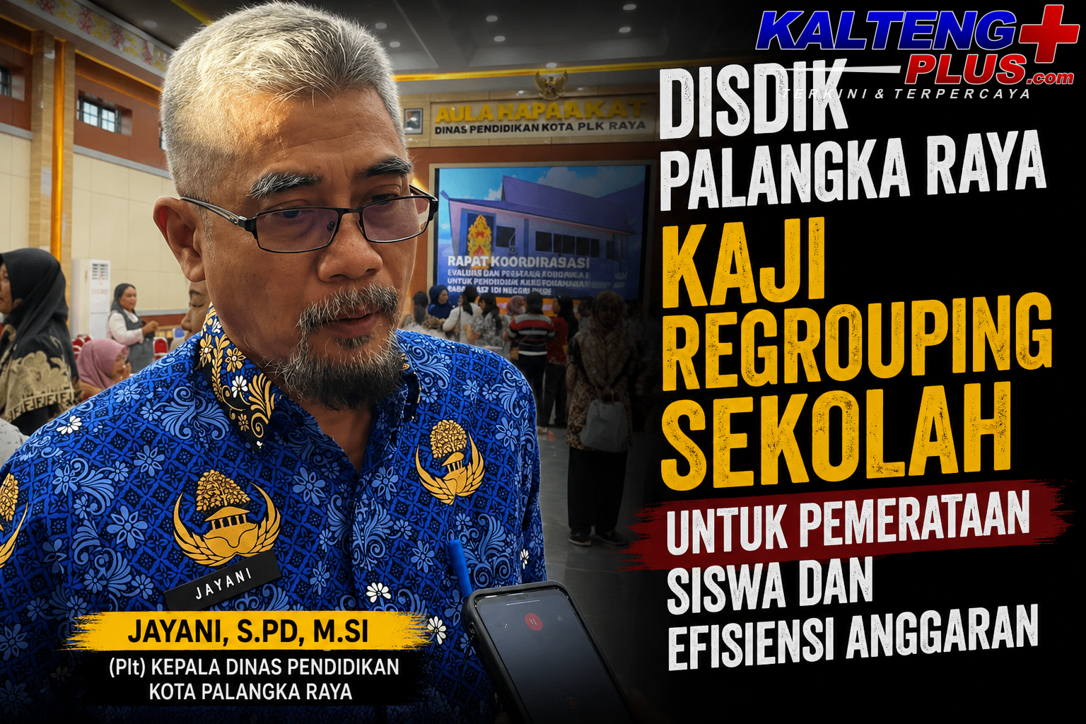 Disdik Palangka Raya Kaji Regrouping Sekolah untuk Pemerataan Siswa dan Efisiensi Anggaran
