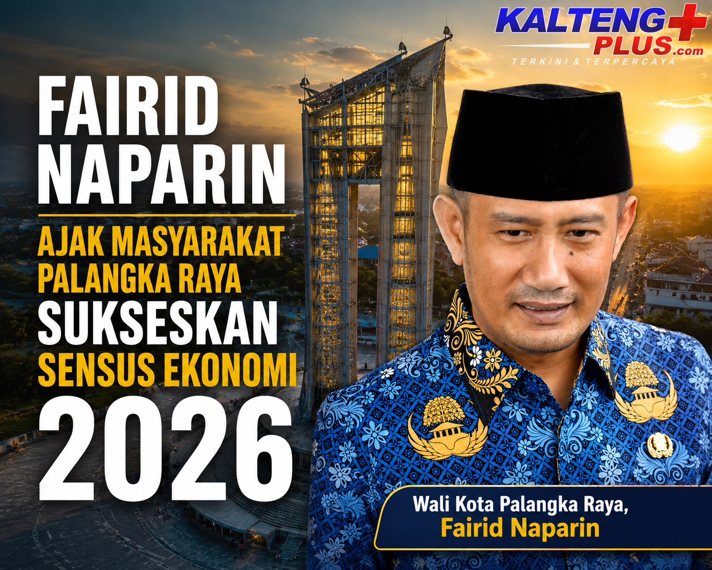 Fairid Naparin Ajak Masyarakat Palangka Raya Sukseskan Sensus Ekonomi 2026