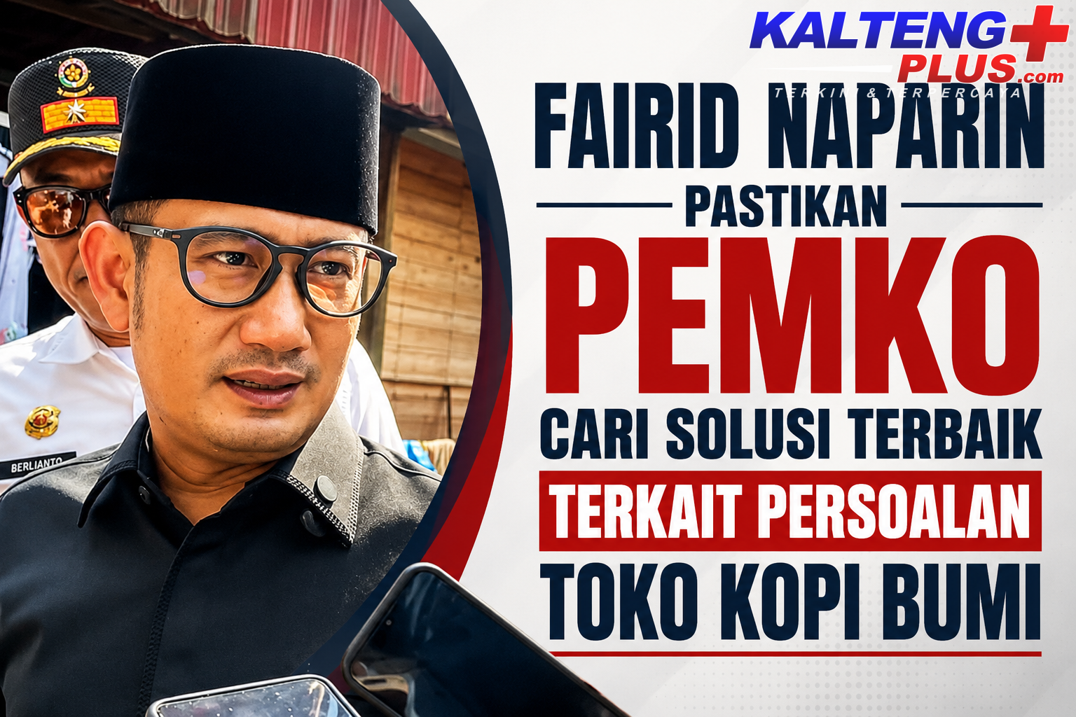 Fairid Naparin Pastikan Pemko Cari Solusi Terbaik Terkait Persoalan Toko Kopi Bumi