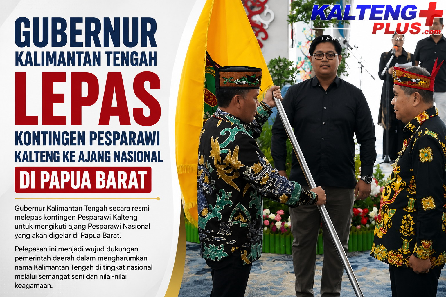 Gubernur Kalimantan Tengah Lepas Kontingen Pesparawi Kalteng ke Ajang Nasional di Papua Barat