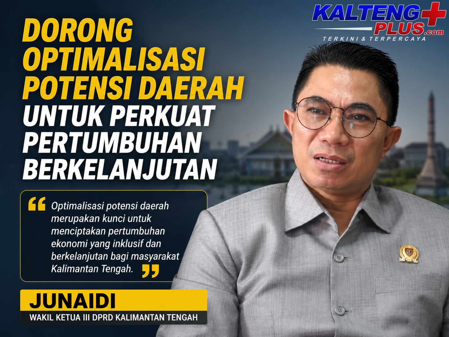 Junaidi Dorong Optimalisasi Potensi Daerah untuk Perkuat Pertumbuhan Berkelanjutan