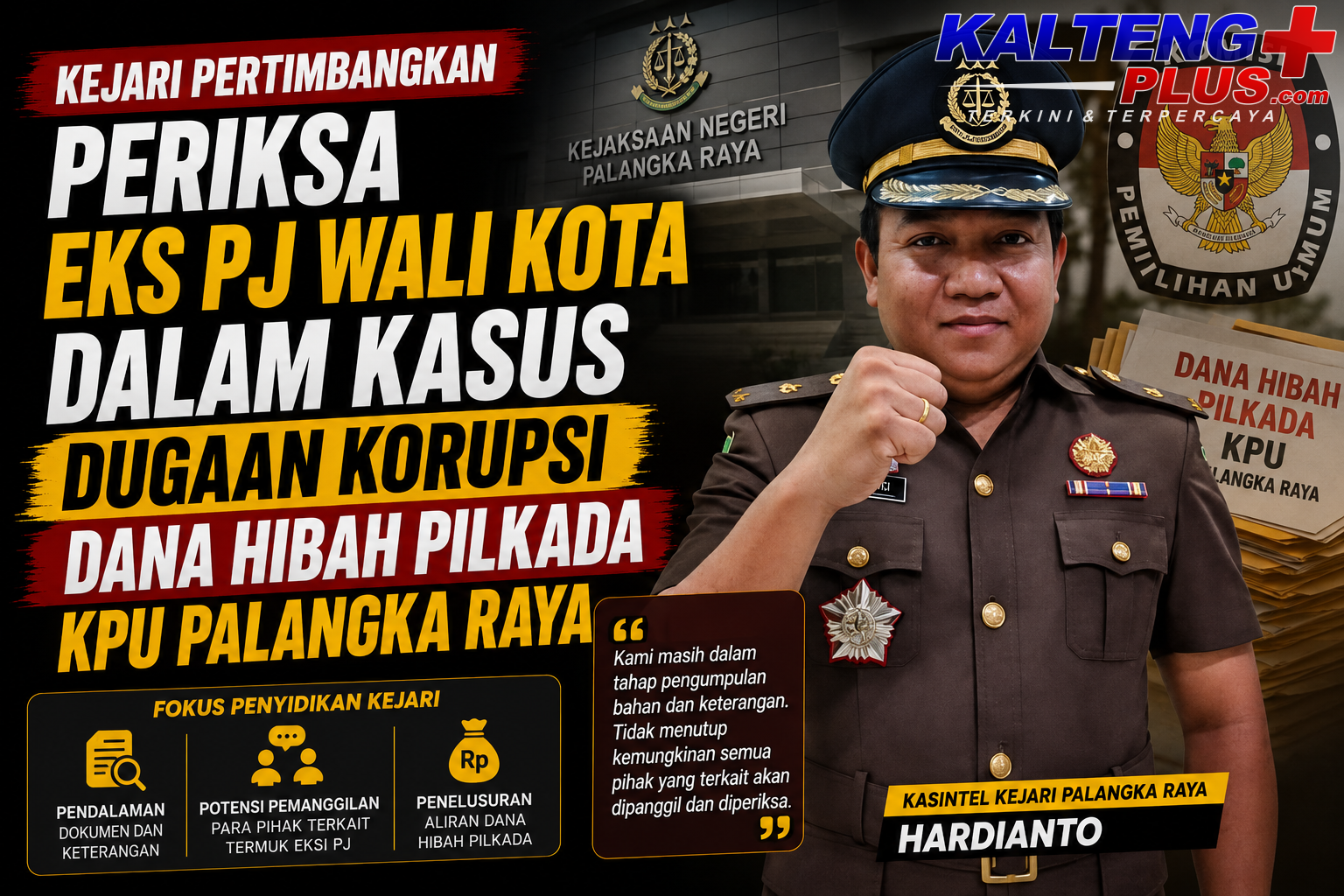 Kejari Pertimbangkan Periksa Eks Pj Wali Kota dalam Kasus Dugaan Korupsi Dana Hibah Pilkada KPU Palangka Raya