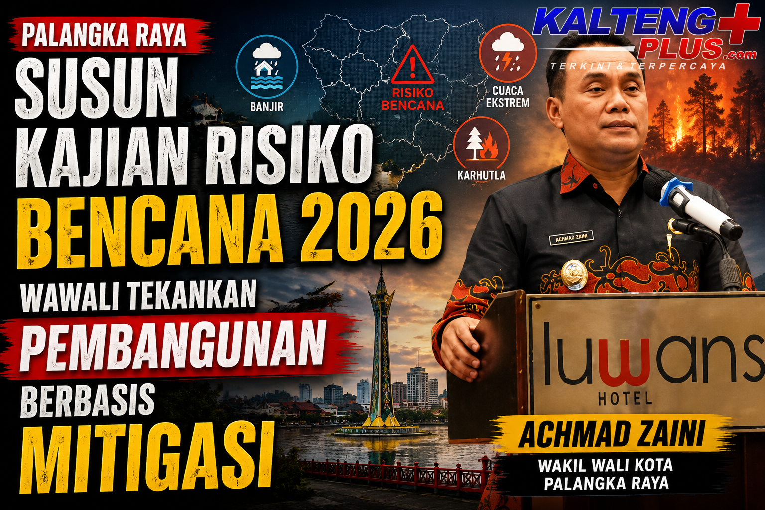 PALANGKA RAYA Susun Kajian Risiko Bencana 2026 Wawali Tekankan Pentingnya Pembangunan Berbasis Mitigasi