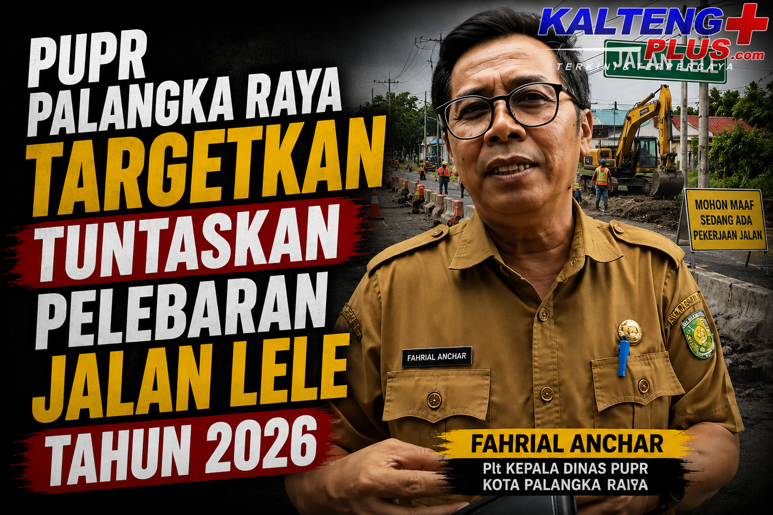PUPR Palangka Raya Targetkan Tuntaskan Pelebaran Jalan Lele Tahun 2026