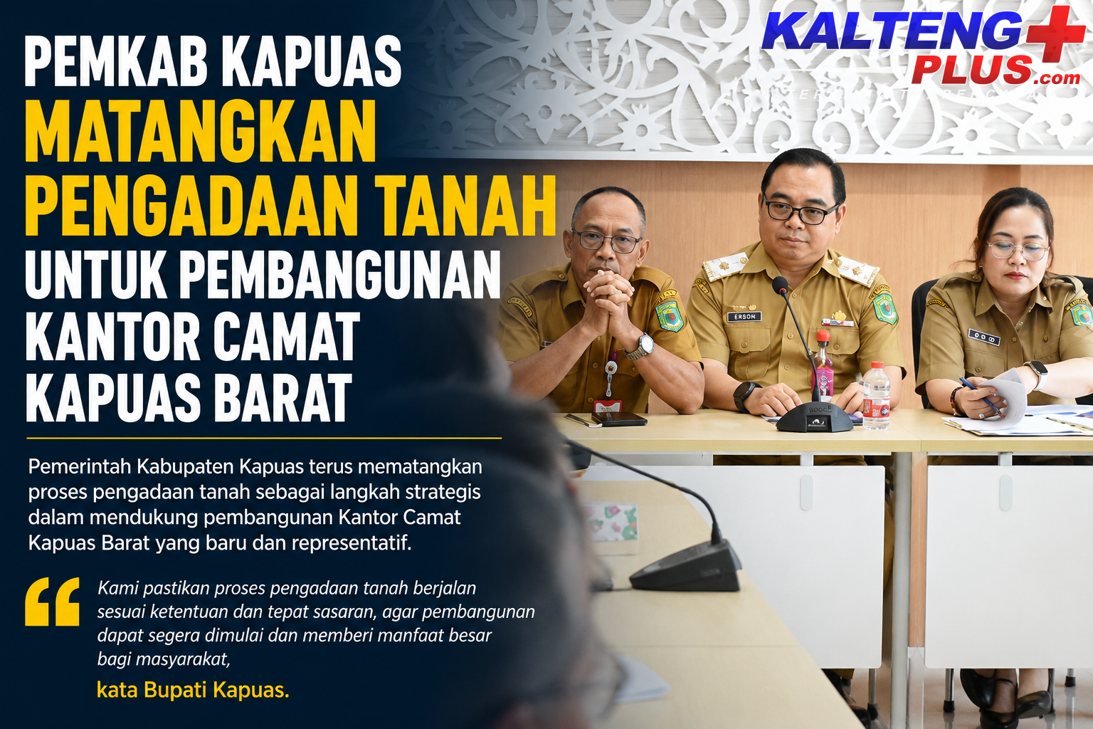Pemkab Kapuas Matangkan Pengadaan Tanah untuk Pembangunan Kantor Camat Kapuas Barat