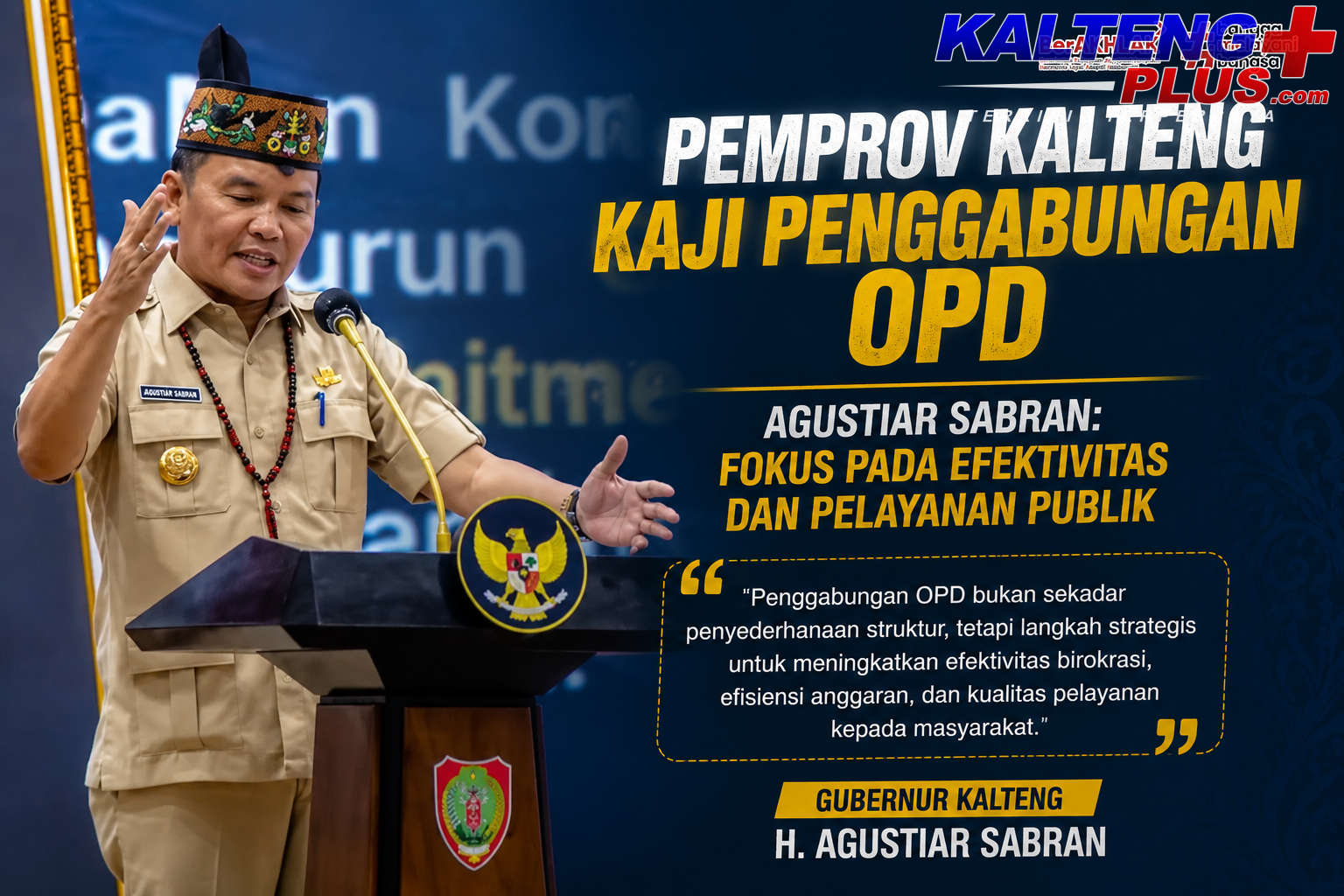 Pemprov Kalteng Kaji Penggabungan OPD Agustiar Sabran Fokus pada Efektivitas dan Pelayanan Publik