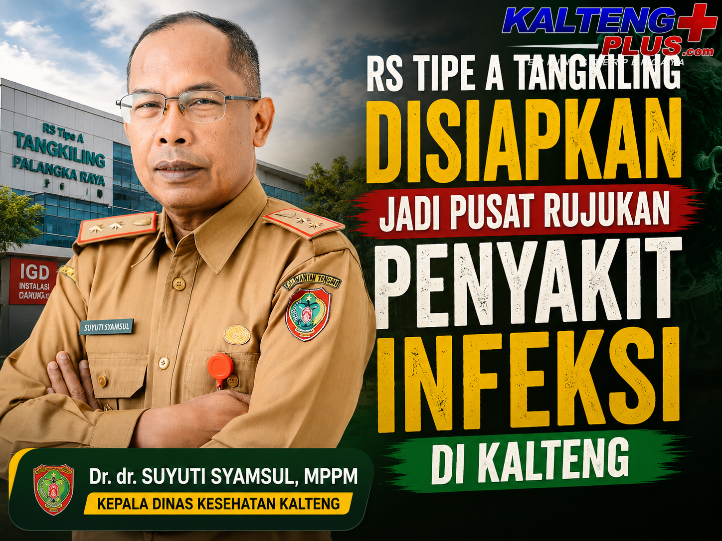 RS Tipe A Tangkiling Disiapkan Jadi Pusat Rujukan Penyakit Infeksi di Kalteng