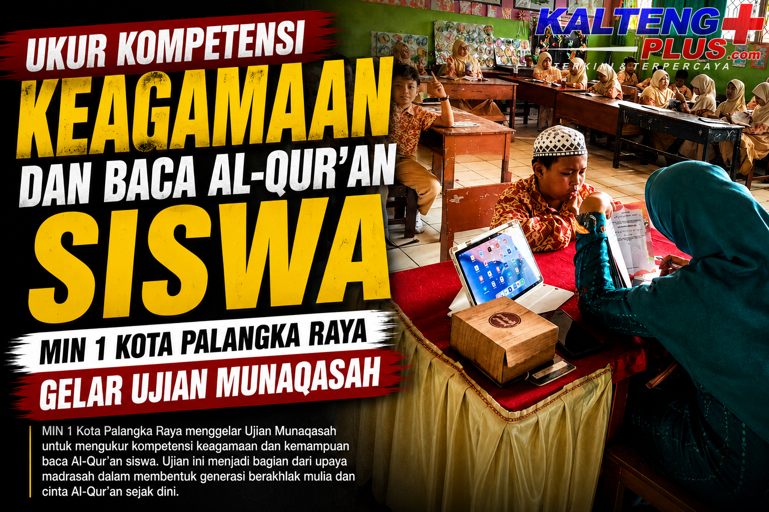 Ukur Kompetensi Keagamaan dan Baca Al Quran Siswa MIN 1 Kota Palangka Raya Gelar Ujian Munaqasah