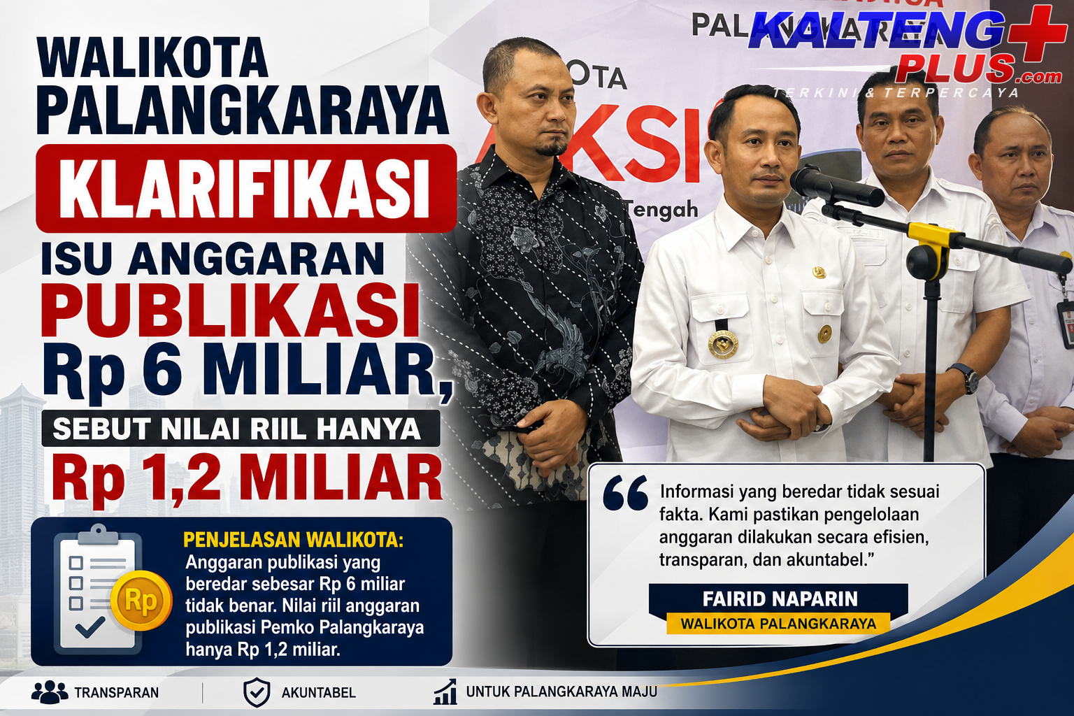 Walikota Palangkaraya Klarifikasi Isu Anggaran Publikasi Rp6 Miliar Sebut Nilai Riil Hanya Rp12 Miliar