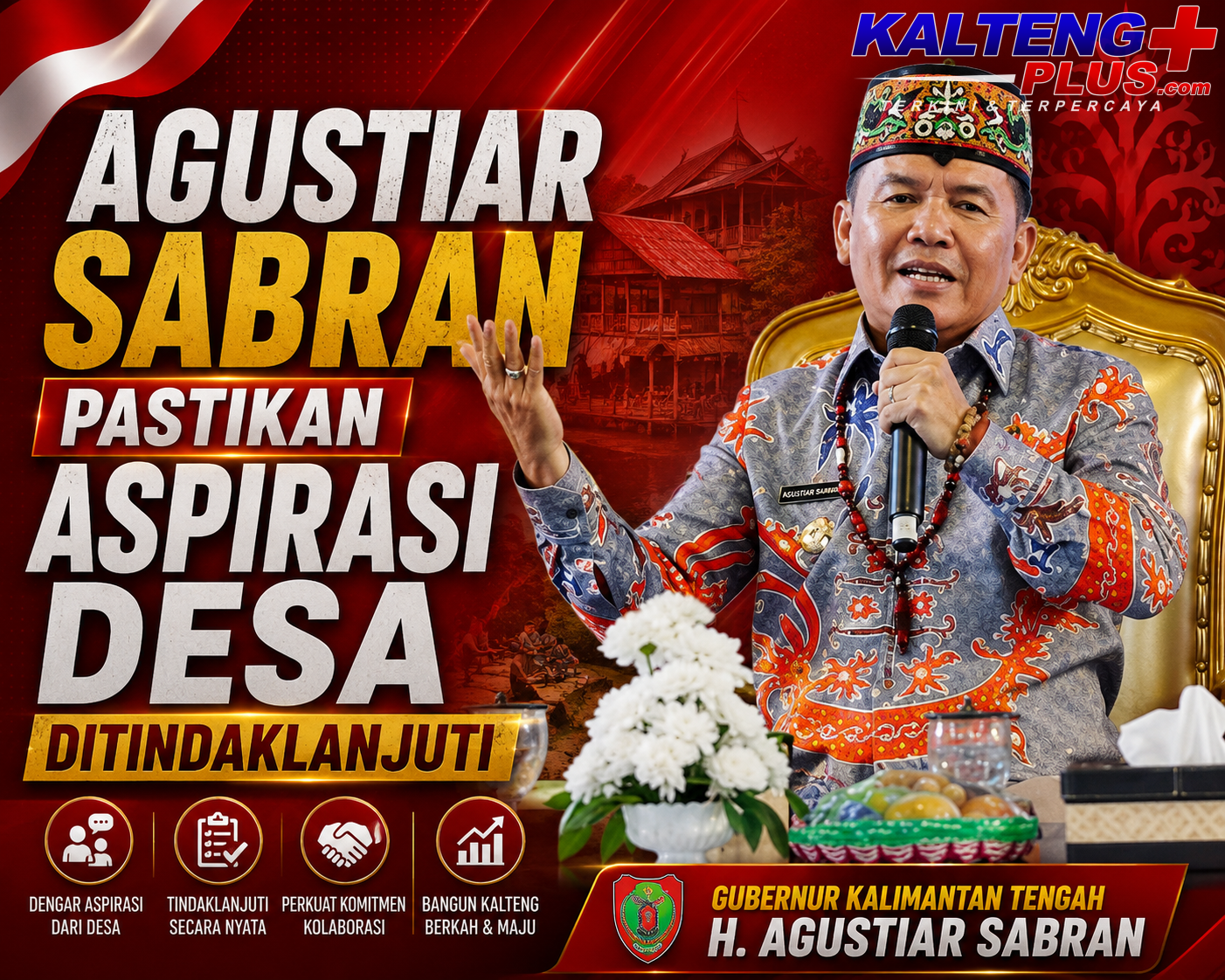 agustiar sabran pastikan aspirasi desa dan kelurahan ditindaklanjuti untuk percepat pembangunan