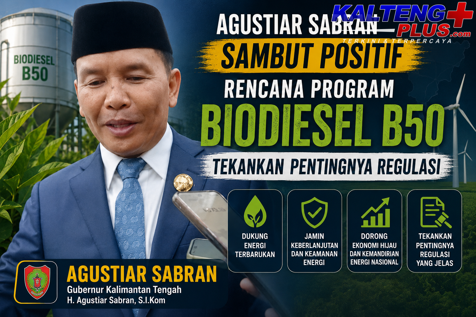 agustiar sabran sambut positif rencana program biodiesel b50 tekankan pentingnya regulasi