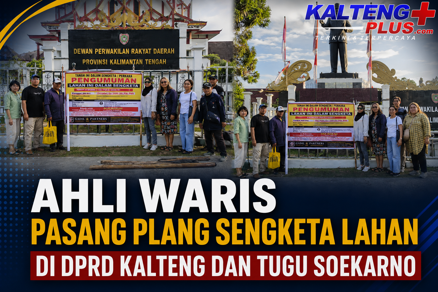 ahli waris dambung djaya angin pasang plang sengketa lahan di kawasan dprd kalteng dan tugu soekarno
