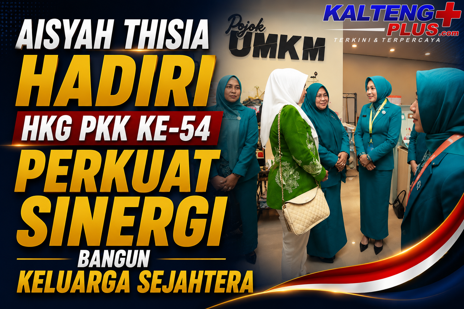 aisyah thisia hadiri hkg pkk ke 54 perkuat sinergi bangun keluarga menuju indonesia emas 2045