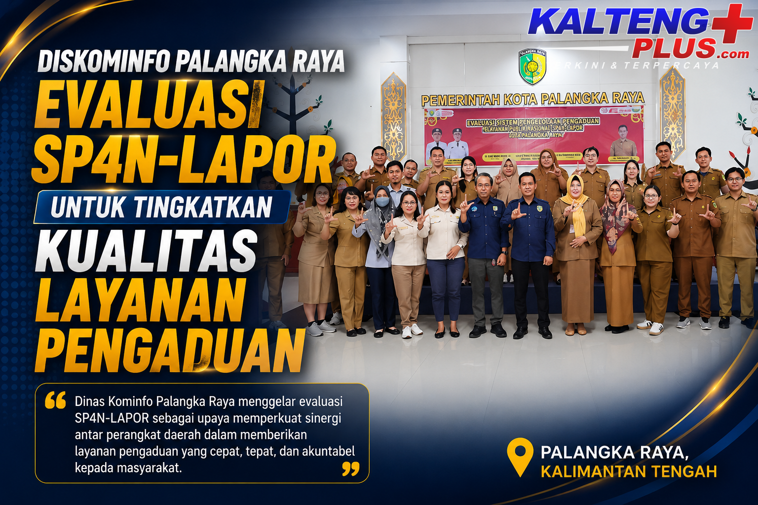 diskominfo palangka raya evaluasi sp4n lapor untuk tingkatkan kualitas layanan pengaduan