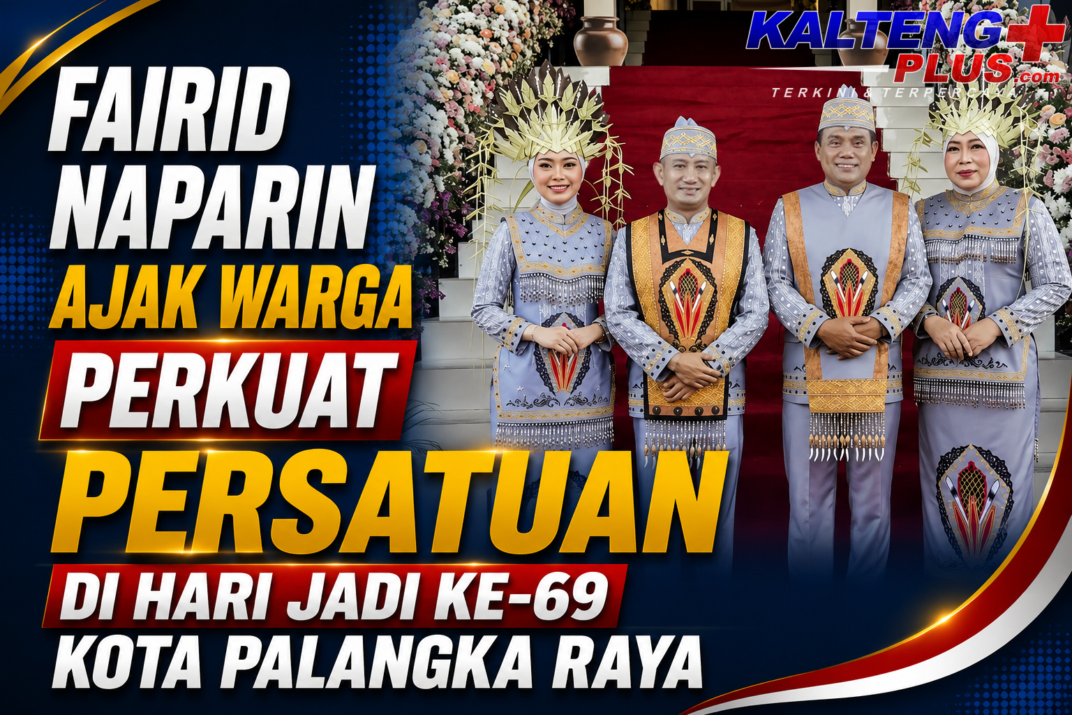 fairid naparin ajak warga perkuat persatuan pada hari jadi ke 69 kota palangka raya