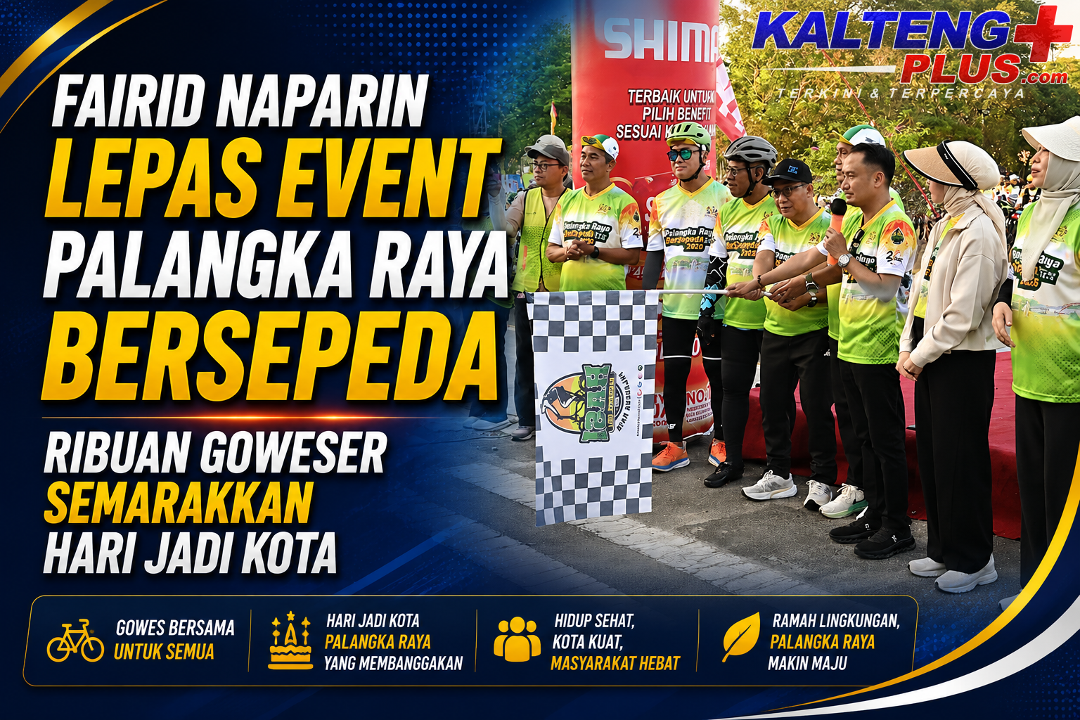 fairid naparin lepas ratusan peserta palangka raya bersepeda kampanyekan gaya hidup sehat dan kebersamaan