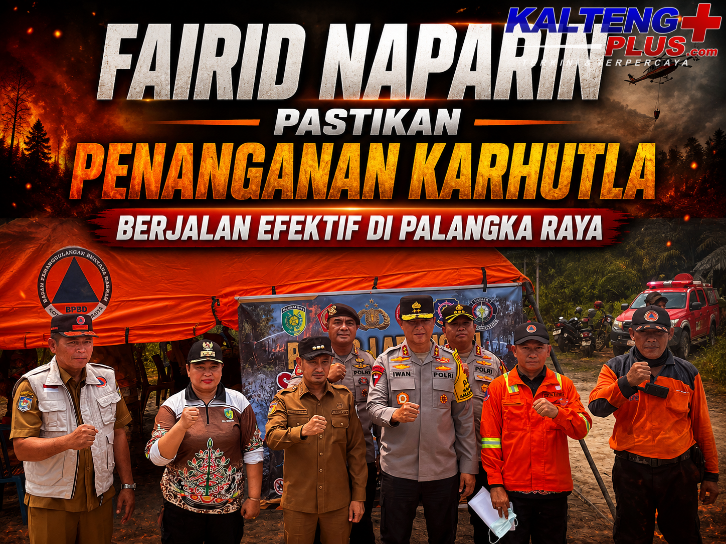 fairid naparin pastikan penanganan karhutla berjalan efektif di palangka raya
