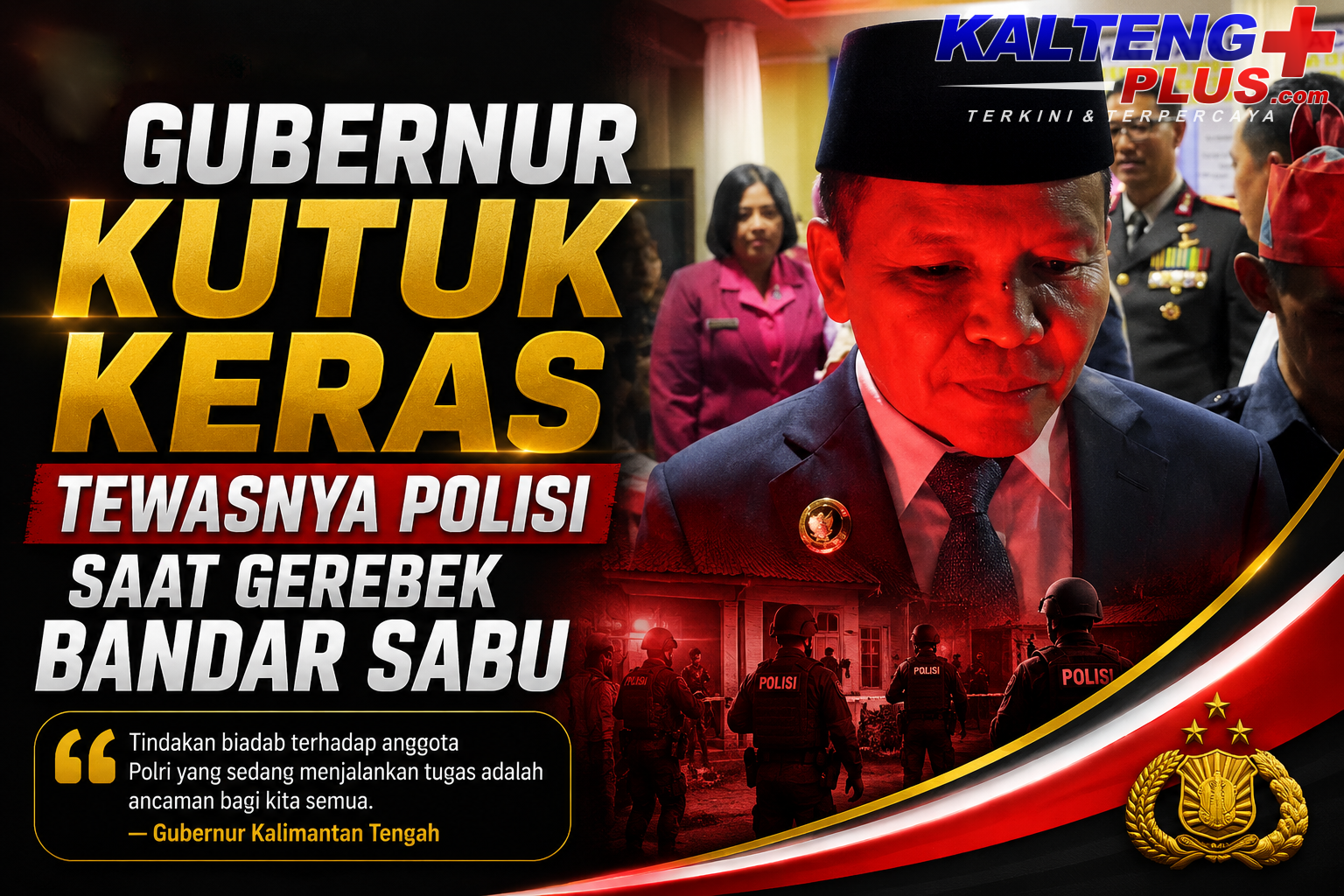 gubernur kutuk keras tewasnya polisi saat gerebek bandar sabu