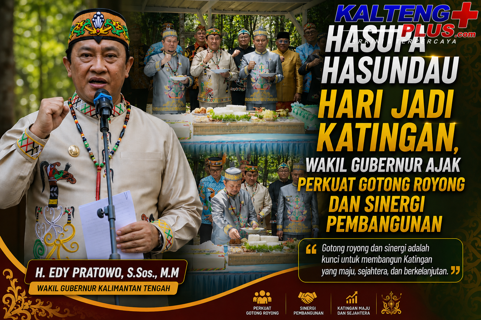 hasupa hasundau hari jadi katingan edy pratowo ajak perkuat gotong royong dan sinergi pembangunan