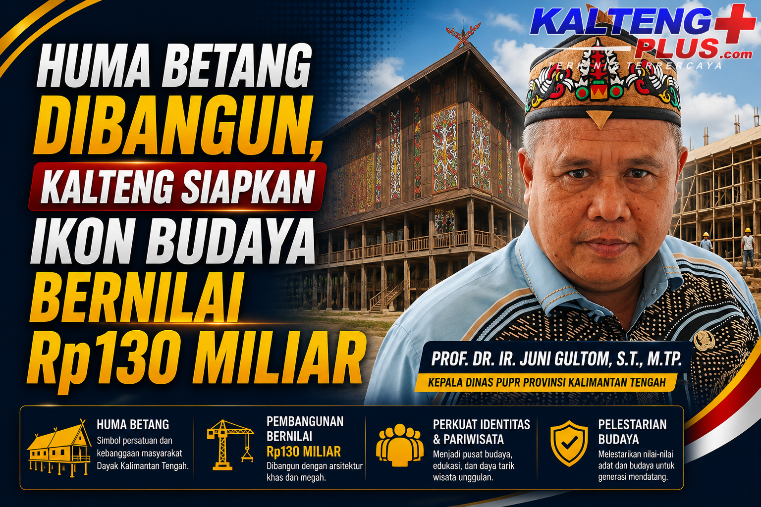 huma betang dibangun kalteng siapkan ikon budaya bernilai rp130 miliar 1