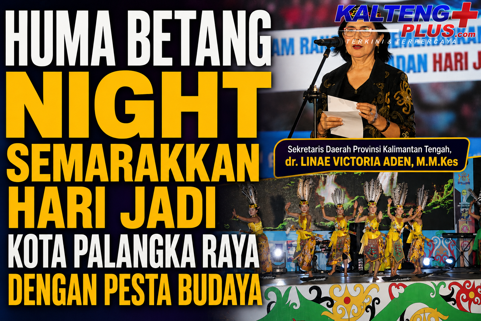 huma betang night semarakkan hari jadi kota palangka raya dengan pesta budaya