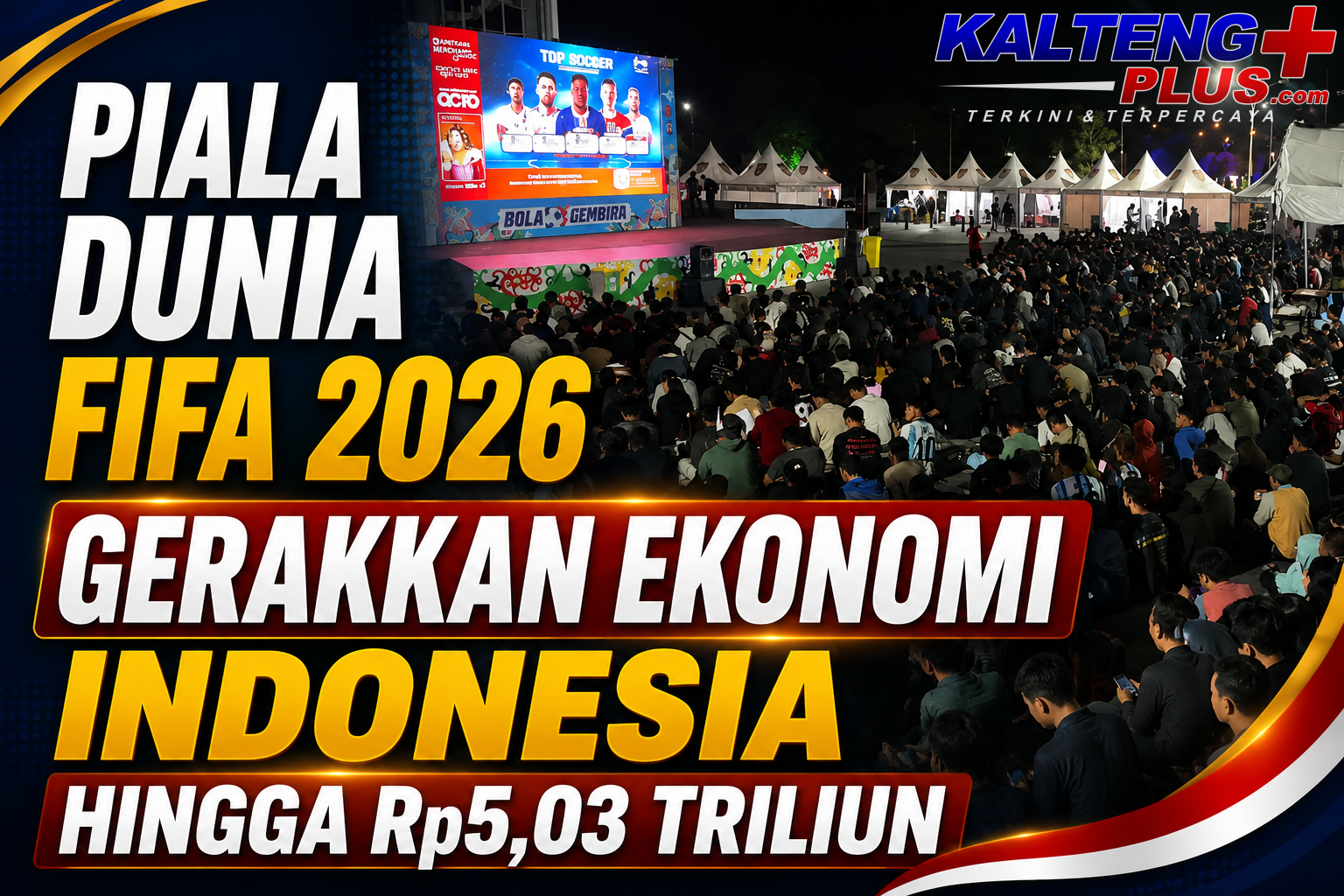 kadin ungkap efek ekonomi piala dunia fifa 2026 capai lebih rp5 triliun