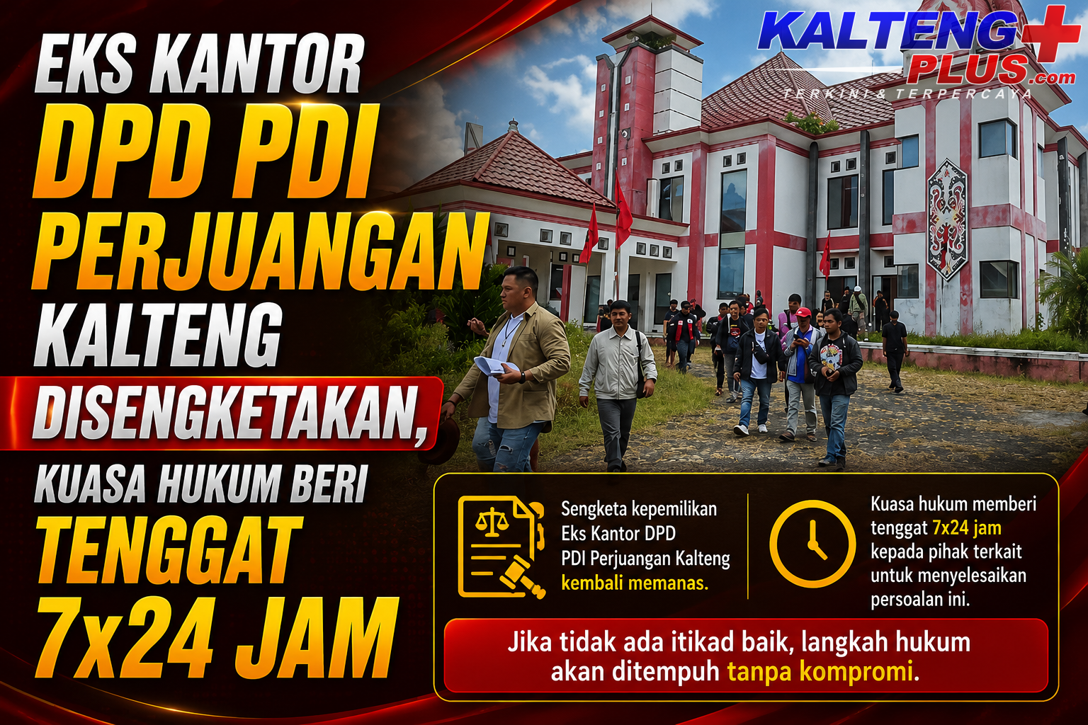 kuasa hukum r. atu narang beri tenggat 7x24 jam untuk kosongkan eks kantor dpd pdi perjuangan kalteng
