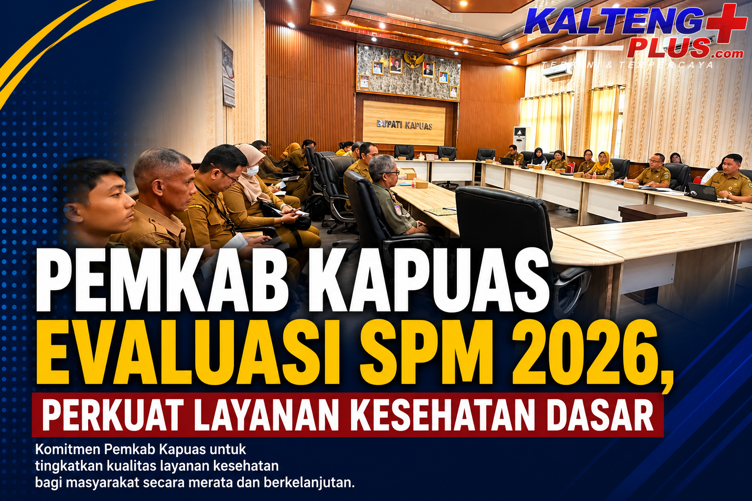 pemkab kapuas evaluasi spm 2026 perkuat layanan kesehatan dasar