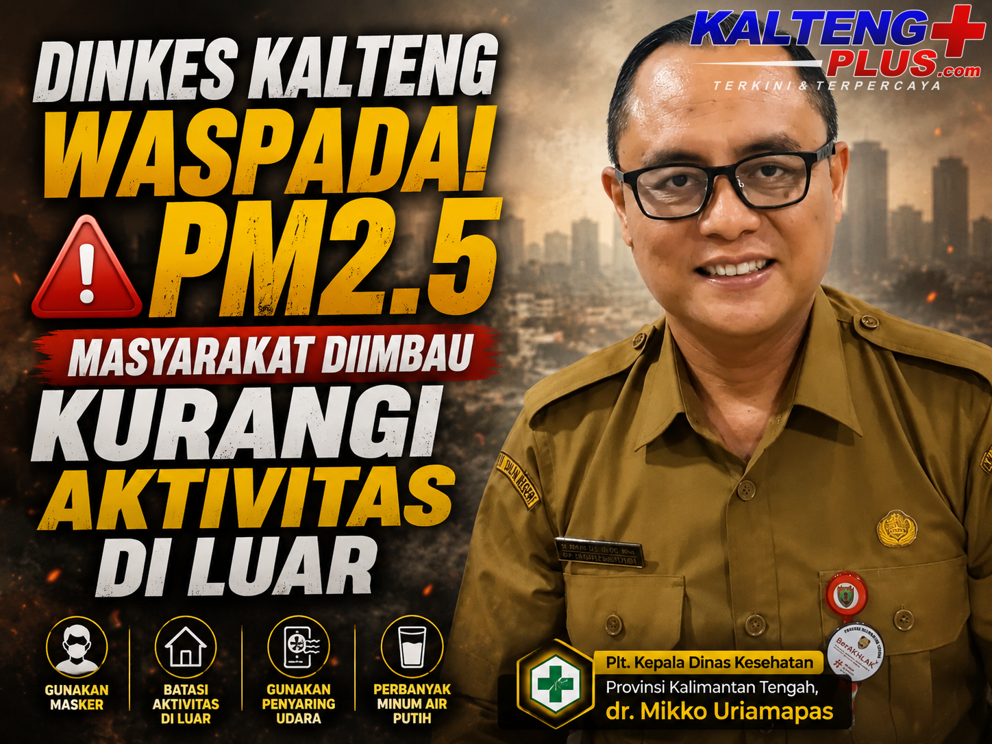 plt. kepala dinas kesehatan provinsi kalimantan tengah dr. mikko uriamapas
