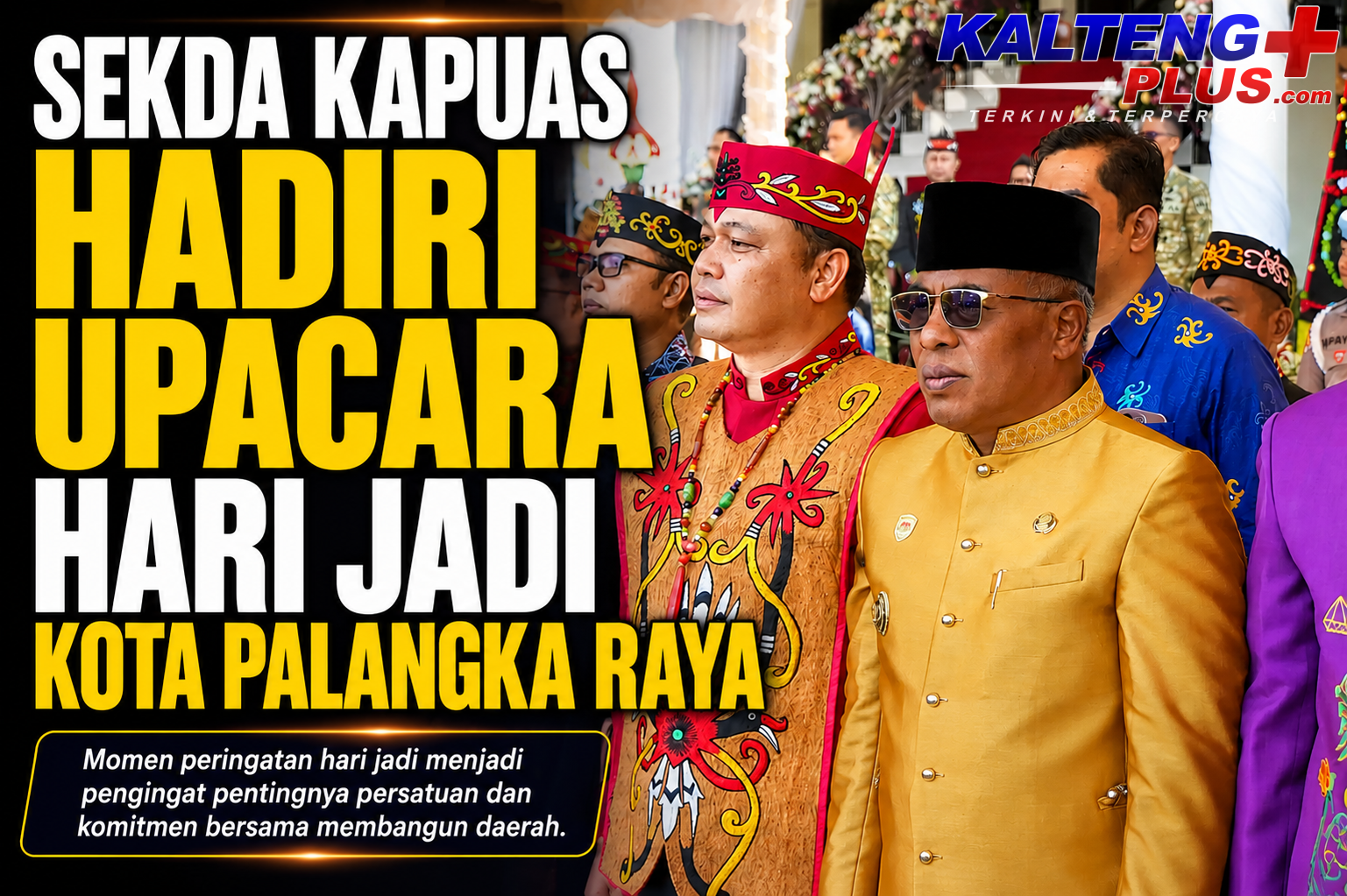 sekda kapuas hadiri upacara hari jadi kota palangka raya