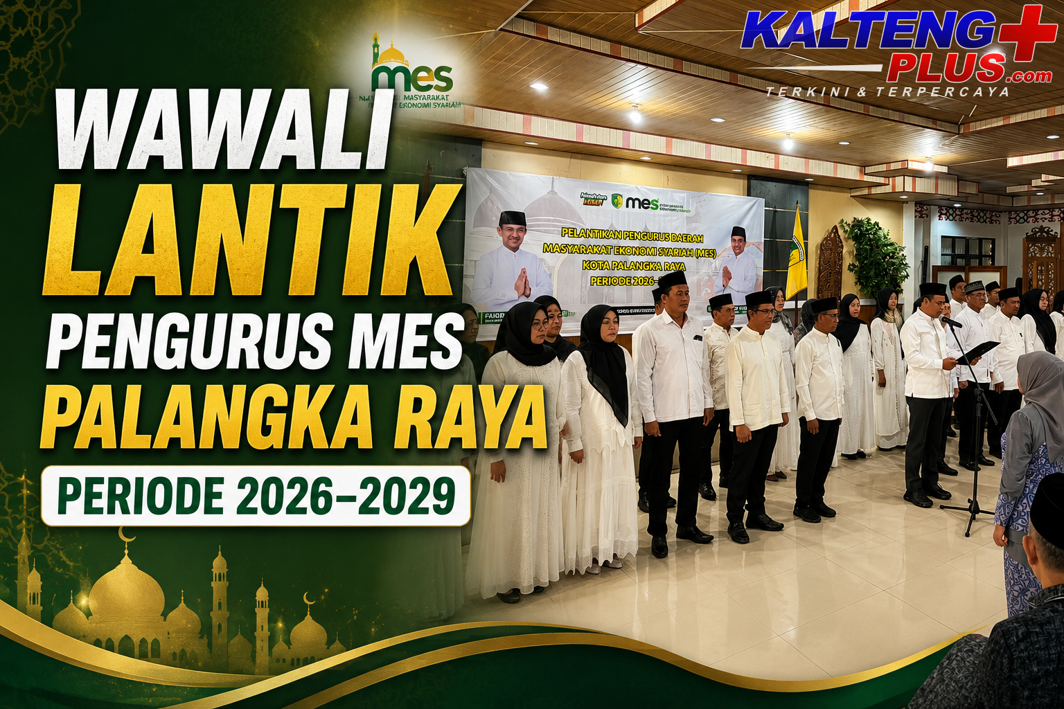 wakil wali kota lantik pengurus mes kota palangka raya perkuat ekonomi syariah yang inklusif dan berkelanjutan