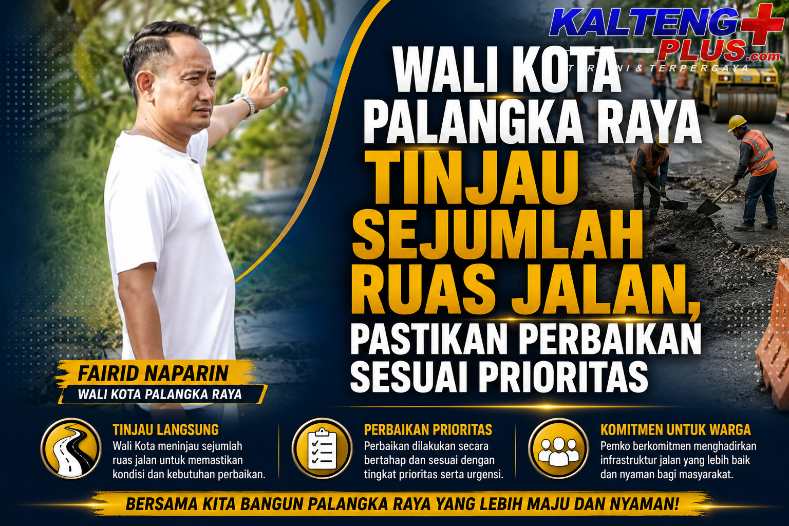 wali kota palangka raya tinjau sejumlah ruas jalan pastikan perbaikan sesuai prioritas