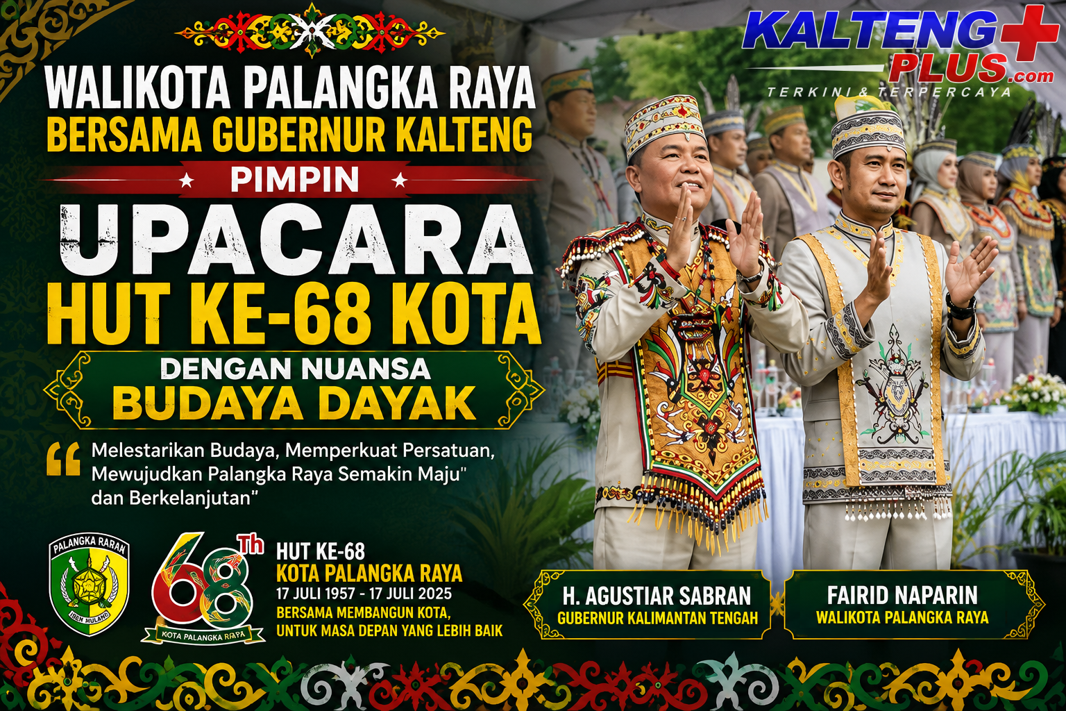 walikota palangka raya bersama gubernur kalteng pimpin upacara hut ke 68 kota dengan nuansa budaya dayak