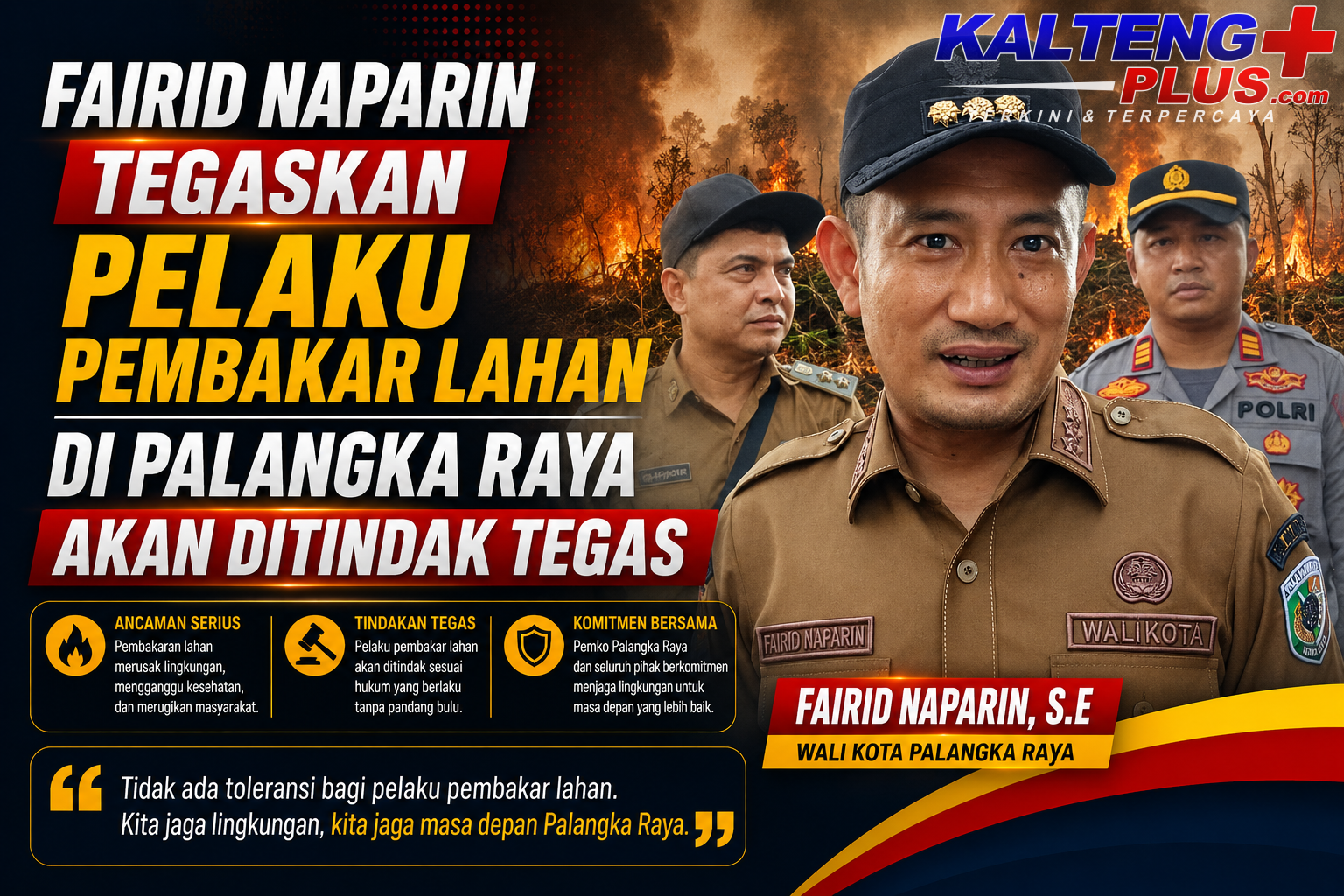 walikota palangka raya tegaskan pelaku pembakar lahan di palangka raya akan diproses hukum